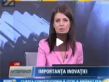 Emisiunea Antreprenor despre Importanta Inovatiei